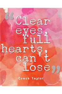 Clear Eyes, Full Hearts, Can't Lose