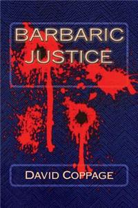 Barbaric Justice