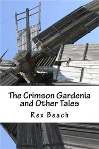 The Crimson Gardenia and Other Tales