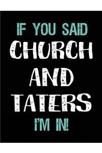 If You Said Church and Taters I'm in
