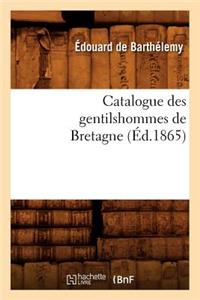 Catalogue Des Gentilshommes de Bretagne (Éd.1865)