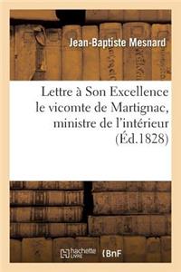 Lettre À Son Excellence Le Vicomte de Martignac, Ministre de l'Intérieur