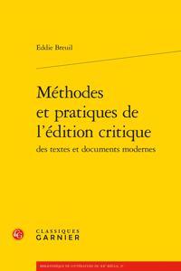 Methodes Et Pratiques de l'Edition Critique