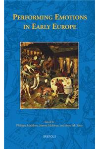 Performing Emotions in Early Europe