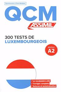 QCM 300 TESTS DE LUXEMBOURGEOIS, niveau A2