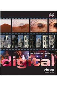 A Beginners Guide to Digital Video (Digital Photography)