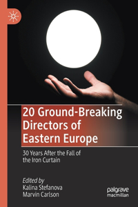 20 Ground-Breaking Directors of Eastern Europe