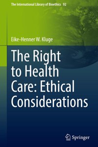 The Right to Health Care: Ethical Considerations