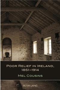 Poor Relief in Ireland, 1851-1914
