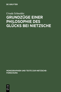 Grundzüge Einer Philosophie Des Glücks Bei Nietzsche