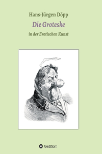 Groteske in der Erotischen Kunst