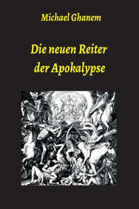 Die neuen Reiter der Apokalypse