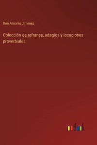 Colección de refranes, adagios y locuciones proverbiales