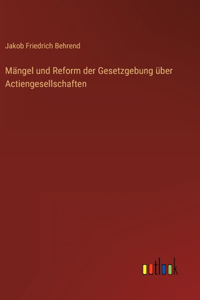 Mängel und Reform der Gesetzgebung über Actiengesellschaften