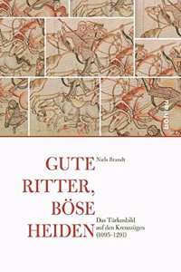 Gute Ritter, böse Heiden