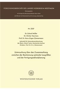 Untersuchung über den Zusammenhang zwischen der Bestimmung optimaler Losgrößen und der Fertigungsablaufplanung