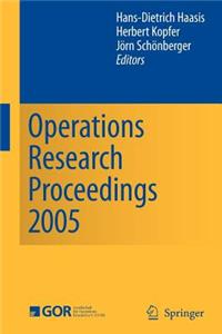 Operations Research Proceedings 2005