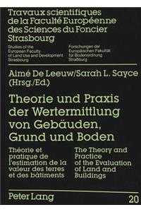 Theorie Und Praxis Der Wertermittlung Von Gebaeuden, Grund Und Boden