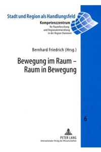 Bewegung Im Raum - Raum in Bewegung