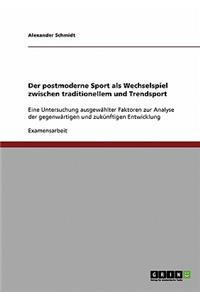 postmoderne Sport als Wechselspiel zwischen traditionellem und Trendsport