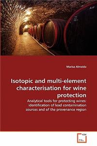 Isotopic and multi-element characterisation for wine protection