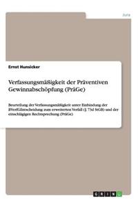 Verfassungsmäßigkeit Der Präventiven Gewinnabschöpfung (Präge)