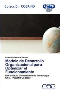 Modelo de Desarrollo Organizacional Para Optimizar El Funcionamiento