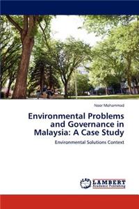 Environmental Problems and Governance in Malaysia