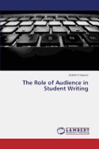 The Role of Audience in Student Writing