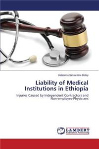 Liability of Medical Institutions in Ethiopia
