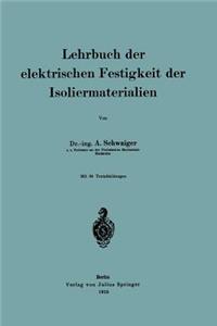 Lehrbuch der elektrischen Festigkeit der Isoliermaterialien