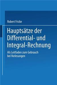Hauptsätze Der Differential- Und Integral-Rechnung: ALS Leitfaden Zum Gebrauch Bei Vorlesungen