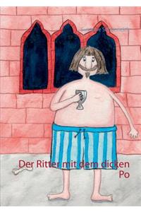 Ritter mit dem dicken Po