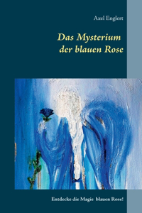 Mysterium der blauen Rose