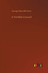 A Terrible Coward