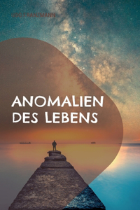 Anomalien des Lebens