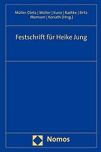 Festschrift Fur Heike Jung: Zum 65. Geburtstag Am 23. April 2007