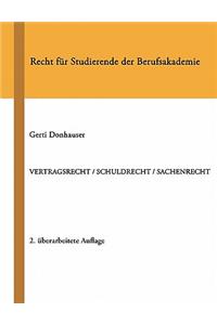 Vertragsrecht / Schuldrecht / Sachenrecht