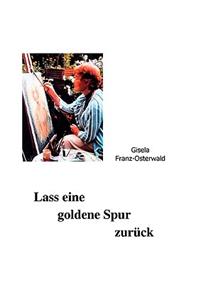 Lass eine goldene Spur zurück