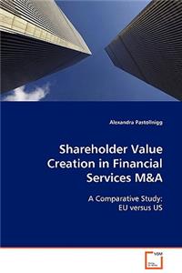 Shareholder Value Creation in Financial Services M&A