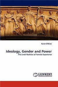 Ideology, Gender and Power