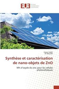 Synthèse Et Caractérisation de Nano-Objets de Zno