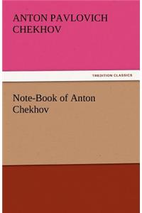 Note-Book of Anton Chekhov