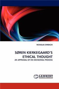 SØren Kierkegaard's Ethical Thought
