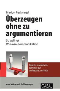 Überzeugen ohne zu argumentieren