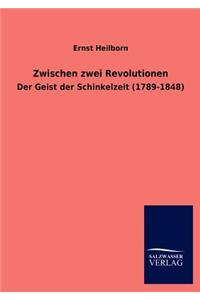 Zwischen zwei Revolutionen