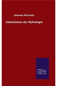 Katechismus der Mythologie