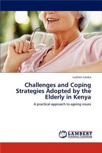 Challenges and Coping Strategies Adopted by the Elderly in Kenya