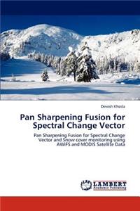 Pan Sharpening Fusion for Spectral Change Vector