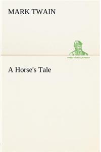 A Horse's Tale